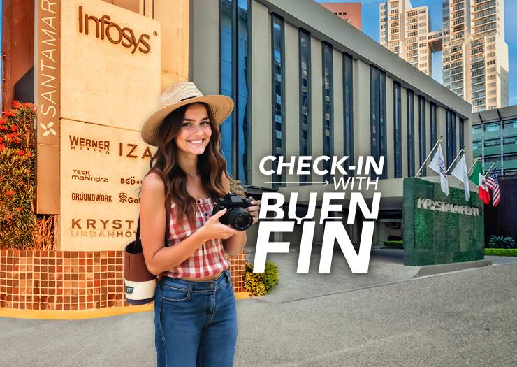 CHECK IN WITH BUEN FIN, MEXICO’S BIGGEST SALE! Krystal Urban® Monterrey San Jeronimo CHECK IN WITH BUEN FIN, MEXICO’S BIGGEST SALE! Krystal Urban® Monterrey San Jeronimo